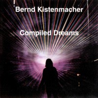 Purchase Bernd Kistenmacher - Compiled Dreams