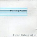 Buy Bernd Kistenmacher - Starting Again Mp3 Download