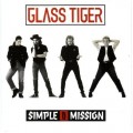 Buy Glass Tiger - Simple Mission Mp3 Download