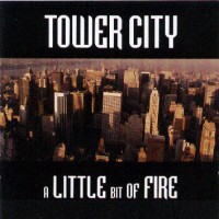 Purchase Tower City - A Little  Bit Of Fire