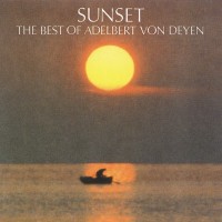 Purchase Adelbert Von Deyen - Sunset: The Best Of Adelbert Von Deyen
