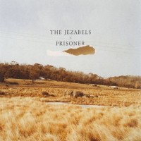 Purchase The Jezabels - Prisoner CD2