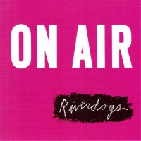 Purchase Riverdogs - On Air