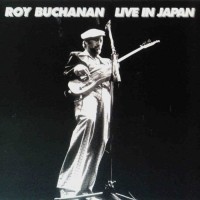 Purchase Roy Buchanan - Live In Japan