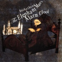 Purchase Buckethead - The Elephant Man's Alarm Clock