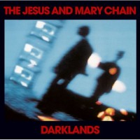Purchase The Jesus And Mary Chain - Darklands