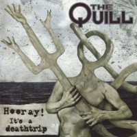 Purchase The Quill - Hooray! It's A Deathtrip