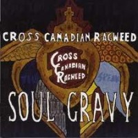 Purchase Cross Canadian Ragweed - Soul Gravy