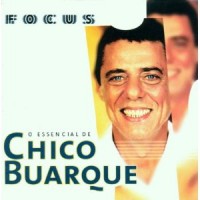 Purchase Chico Buarque - Focus: O Essencial De Chico Buarque