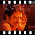 Buy Chico Buarque - Meus Caros Amigos Mp3 Download