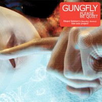 Purchase Gungfly - Please Be Quiet