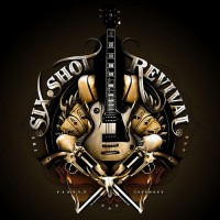 Purchase The Six Shot Revival - Greatest Hits Vol. 1