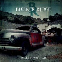Purchase Bleeker Ridge - Small Town Dead (Special Edition)