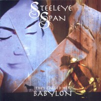 Purchase Steeleye Span - They Called Her Babylon