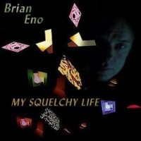Purchase Brian Eno - My Squelchy Life