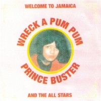 Purchase Prince Buster And The Allstars - Wreck A Pum Pum