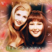 Purchase Carnie & Wendy Wilson - Hey Santa!