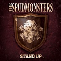 Purchase The Spudmonsters - Stand Up For What You Believe