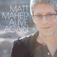 Purchase Matt Maher - Alive Again