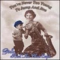 Buy Girly & The Blue Caps - Youґre Never Too Young To Jump And Jive Mp3 Download