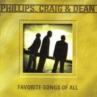 Purchase Phillips Craig & Dean - Favorite Songs of All