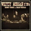 Buy Whitey Morgan And The 78's - Honky Tonks And Cheap Motels Mp3 Download