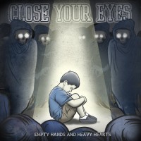 Purchase Close Your Eyes - Empty Hands And Heavy Hearts