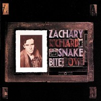 Purchase Zachary Richard - Snake Bite Love