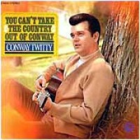 Purchase Conway Twitty - You Can't Take Country Out Of Conway