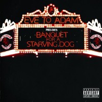 Purchase Eve To Adam - Banquet For A Starving Dog