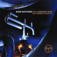 Purchase Gert Emmens & Ruud Heij - Blind Watchers Of A Vanishing Night