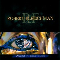 Purchase Robert Fleischman - World In Your Eyes