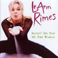 Purchase LeAnn Rimes - Sittin' On Top Of The World