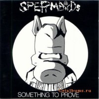 Purchase Spermbirds - Something to Prove