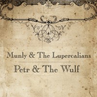 Purchase Munly & The Lupercalians - Petr & the Wulf