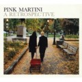Buy Pink Martini - A Retrospective Mp3 Download