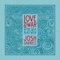 Buy Josh Garrels - Love & War & The Sea In Between Mp3 Download
