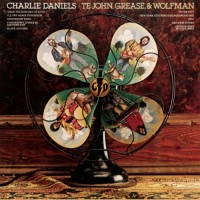 Purchase Charlie Daniels Band - Te John, Grease And Wolfman