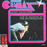 Purchase Julian Cope - Concert Climax: Live In Hearing Of The Motherfucker