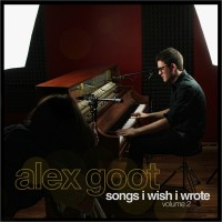 Purchase Alex Goot - Songs I Wish I Wrote, Vol. 2