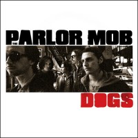 Purchase The Parlor Mob - Dogs