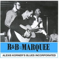 Purchase Alexis Korner's Blues Incorporated - R&B From The Marquee