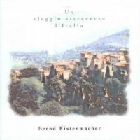 Purchase Bernd Kistenmacher - Un Viaggio Attraverso L'italia