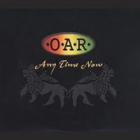 Purchase O.A.R. - Any Time Now CD1