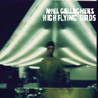 Purchase Noel Gallagher's High Flying Birds - Noel Gallagher's High Flying Birds (Limited Edition)