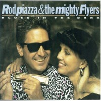 Purchase Rod Piazza & The Mighty Flyers - Blues in the Dark