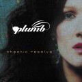 Buy Plumb - Chaotic Resolve Mp3 Download