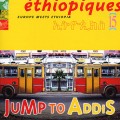Buy VA - Ethiopiques, Vol. 15: Jump To Addis. Europe Meets Ethiopia Mp3 Download