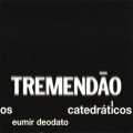 Buy Eumir Deodato - Tremendao (Os Catedraticos) Mp3 Download