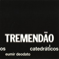 Purchase Eumir Deodato - Tremendao (Os Catedraticos)